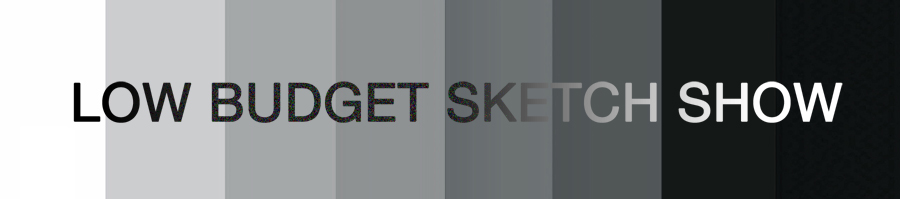 Low Budget Sketch Show